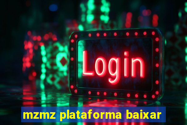 mzmz plataforma baixar